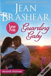 Guarding Gaby (Large Print Edition)