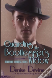 Guarding The Bootlegger'S Widow: A Sweet