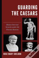 Guarding The Caesars