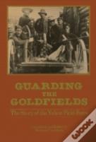 Guarding The Goldfields