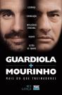 Guardiola + Mourinho - Mais do Que Treinadores - Preview
