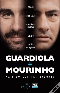 Capa do artigo Guardiola + Mourinho - Mais do Que Treinadores