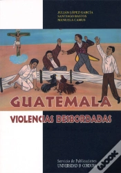 Capa do artigo Guatemala, Violencias Desbordadas