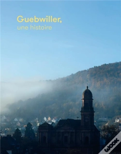 Capa do artigo Guebwiller, Une Histoire