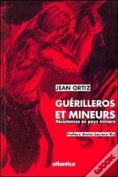 Guérilleros Et Mineurs ; Résistances En Pays Mineurs