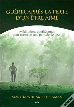 Capa do artigo Guérir Après La Perte D´Un Être Aimé ; Méditations Quotidiennes Pour Traverser Une Période De Deuil