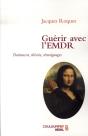 Guérir Avec L'Emdr ; Traitement, Théorie, Témoignages - Preview