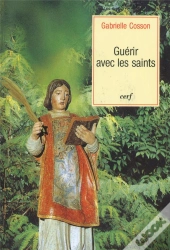 Guerir Avec Les Saints