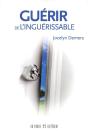 Guerir De L'Inguerissable - Preview
