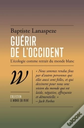 Guérir De L'Occident : L'Écologie Comme Fin Du Monde Blanc