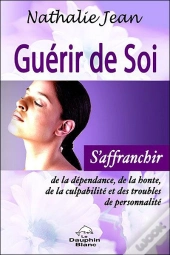 Guérir De Soi