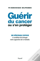 Guérir Du Cancer Ou S'En Protéger : Un Véritable Espoir À Condition De Changer Notre Approche De La Maladie