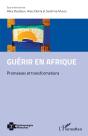 Guérir En Afrique ; Promesses Et Transformations - Preview