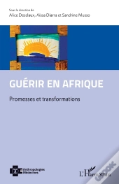 Guérir En Afrique ; Promesses Et Transformations