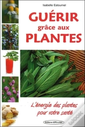 Capa do artigo Guérir Grâce Aux Plantes