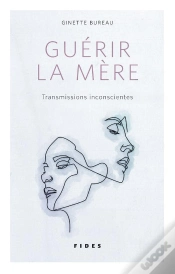Capa do artigo Guérir La Mère ; Transmissions Inconscientes