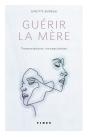 Guérir La Mère ; Transmissions Inconscientes - Preview