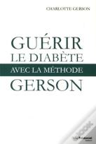 Guérir Le Diabète Avec La Méthode Gerson
