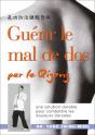 Guérir Le Mal De Dos Par Le Qigong ; Une Solution Durable Pour Combattre Les Douleurs Dorsales - Preview