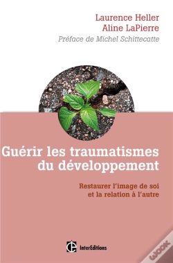 Capa do artigo Guérir Les Traumatismes Du Développement ; Restaurer L'Image De Soi Et La Relation À L'Autre