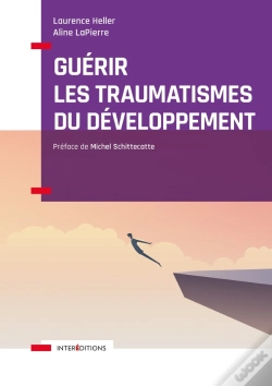 Capa do artigo Guérir Les Traumatismes Du Développement ; Restaurer L'Image De Soi Et La Relation À L'Autre