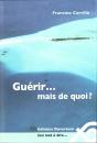 Guérir... Mais De Quoi ? - Preview