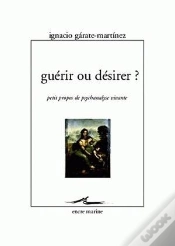 Capa do artigo Guérir Ou Désirer ? : Petits Propos De Psychanalyse Vivante