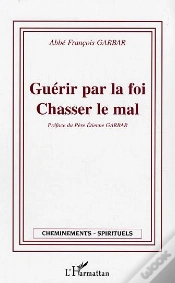 Capa do artigo Guerir Par La Foi, Chasser Le Mal