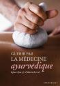 Guérir Par La Médecine Ayurvédique - Preview