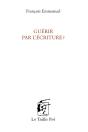 Guerir Par L'Ecriture? - Preview