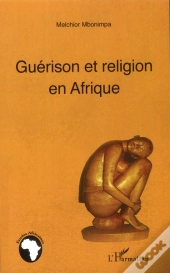 Guérison Et Religion En Afrique