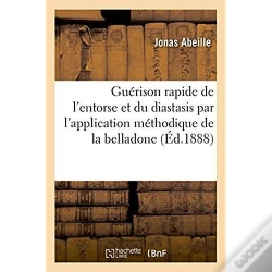 Capa do artigo Guerison Rapide De L'Entorse Et Du Diastasis Par L'Application Methodique De La Belladone