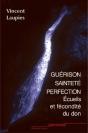 Guérison, Sainteté, Perfection ; Écueils Et Fécondité Du Don - Preview