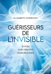 Guerisseurs De L'Invisible