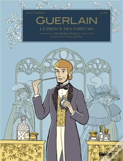 Capa do artigo Guerlain, Le Prince Des Parfums - Tome 01