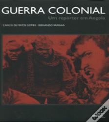 Guerra Colonial - Um Repóter em Angola