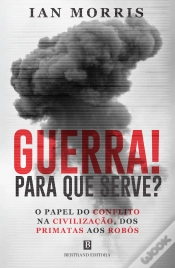 Capa do artigo Guerra - Para Que Serve?