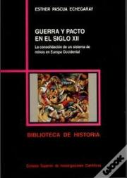 Guerra Y Pacto En El Siglo Xii