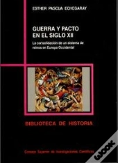 Guerra Y Pacto En El Siglo Xii