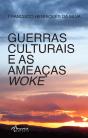 Guerras Culturais e as Ameaças <i>Woke</i> - Preview