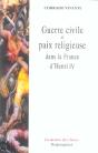 Guerre Civile Et Paix Religieuse Dans La France D'Henri Iv - Preview