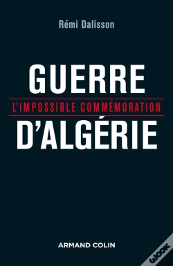 Capa do artigo Guerre D'Algérie ; L'Impossible Commémoration