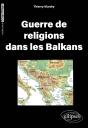 Guerre De Religions Dans Les Balkans - Preview