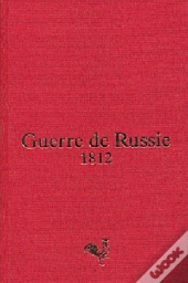 Guerre De Russie 1812 ; Édition De Luxe