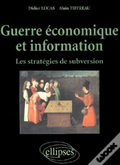 Capa do artigo Guerre Économique Et Information - Les Stratégies De Subversion