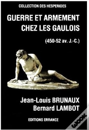 Capa do artigo Guerre Et Armement Chez Les Gaulois : - 45 Av. J.-C.