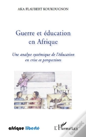 Capa do artigo Guerre Et Éducation En Afrique ; Une Analyse Systémique De L