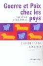 Guerre Et Paix Chez Les Psys ; Comprendre, Choisir - Preview