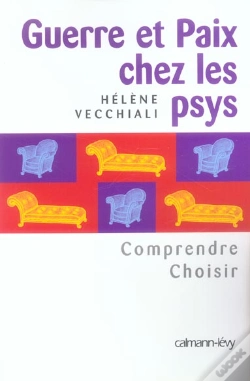 Capa do artigo Guerre Et Paix Chez Les Psys ; Comprendre, Choisir