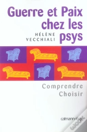 Capa do artigo Guerre Et Paix Chez Les Psys ; Comprendre, Choisir